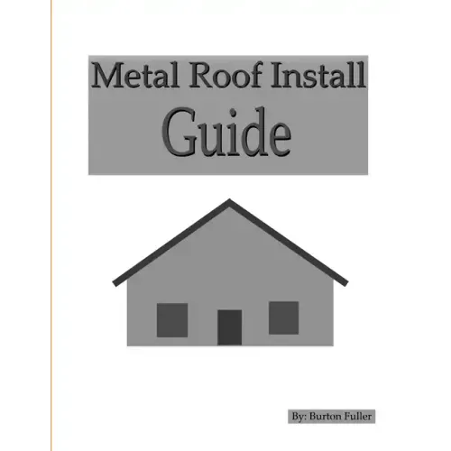Metal Roof Install Guide