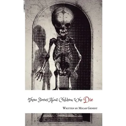 Three Stories About Children Who Die