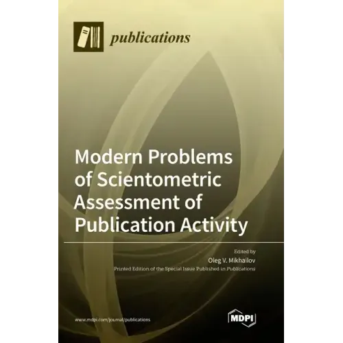 Modern Problems of Scientometric Assessment of Publication Activity