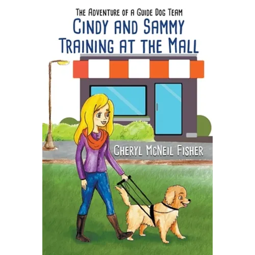 Cindy and Sammy Training at the Mall, The Adventure of a Guide Dog Team