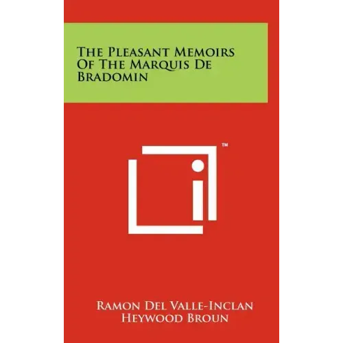 The Pleasant Memoirs of the Marquis de Bradomin