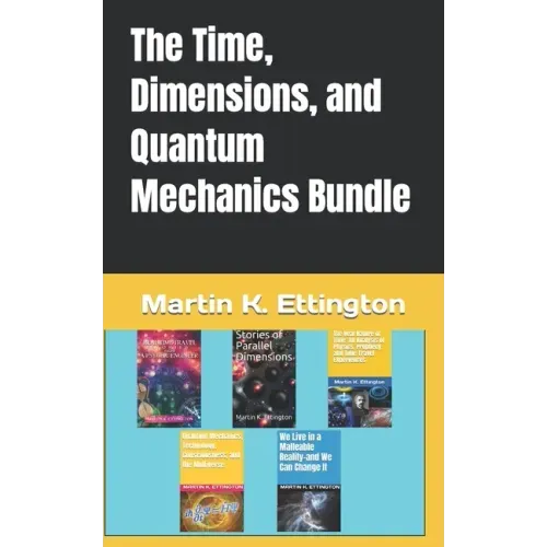 The Time, Dimensions, and Quantum Mechanics Bundle