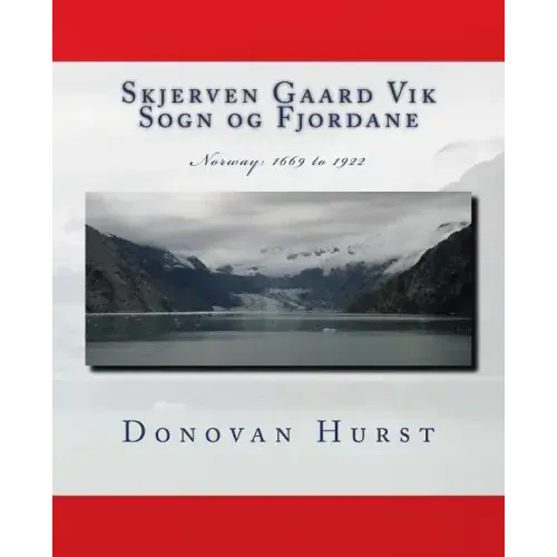 Skjerven Gaard Vik Sogn og Fjordane: Norway: 1669 - 1922