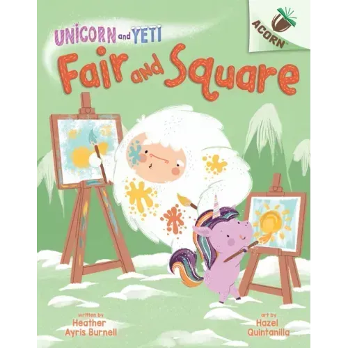Fair and Square: An Acorn Book (Unicorn and Yeti #5): Volume 5