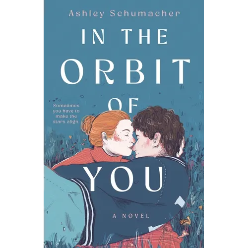 In the Orbit of You