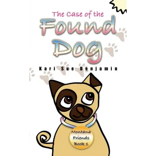 The Case of the Found Dog: Aspen and Eva Adventure Book