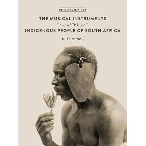 The Musical Instruments of the Indigenous People of South Africa