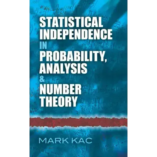 Statistical Independence in Probability, Analysis and Number Theory