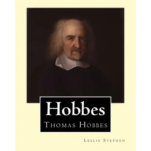 Hobbes. By: Leslie Stephen, and Frederic William Maitland (28 May 1850 - 19 December 1906) was an English historian and lawyer who