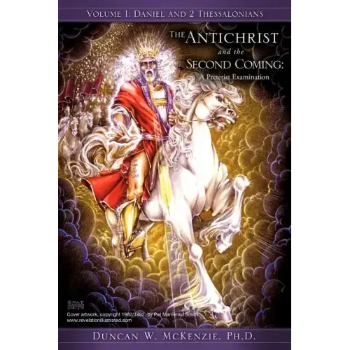 The Antichrist and the Second Coming: A Preterist Examination