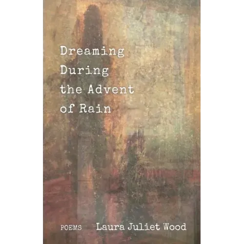 Dreaming During the Advent of Rain