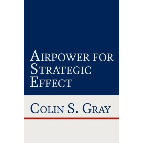 Airpower for Strategic Effect