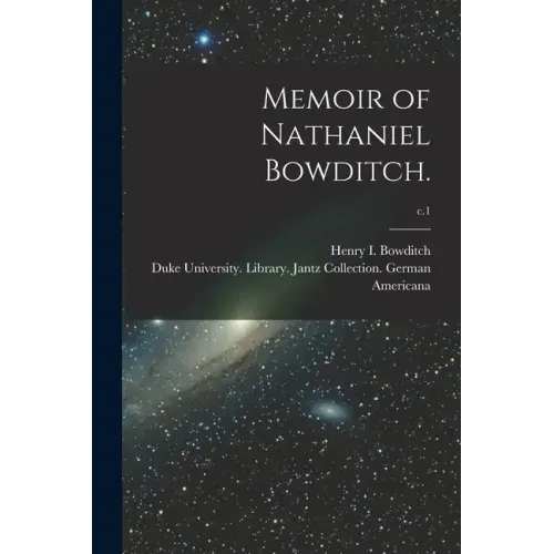 Memoir of Nathaniel Bowditch.; c.1