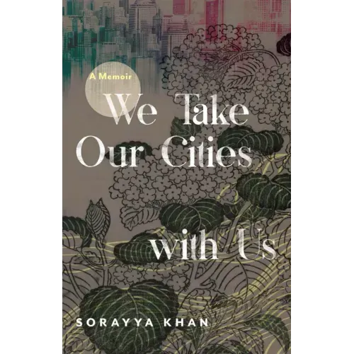 We Take Our Cities with Us: A Memoir