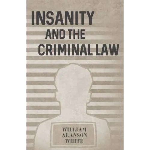 Insanity and the Criminal Law - Paperback