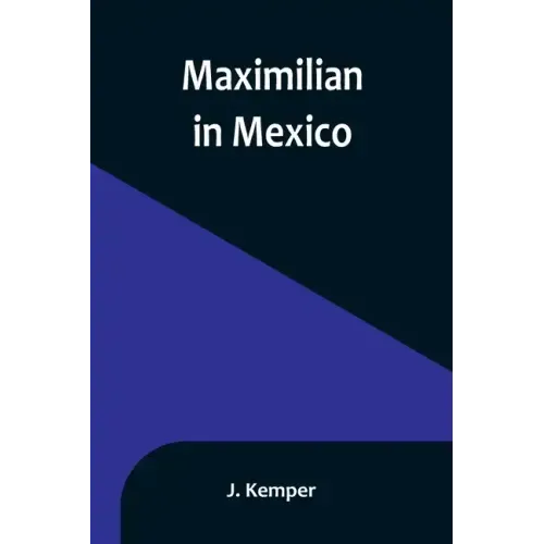 Maximilian in Mexico
