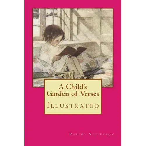 A Child's Garden of Verses: Illustrated
