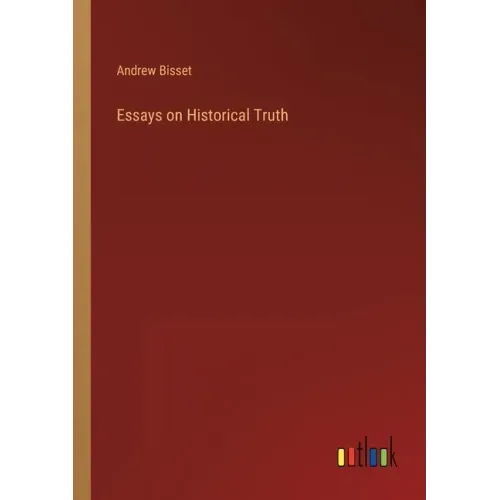 Essays on Historical Truth