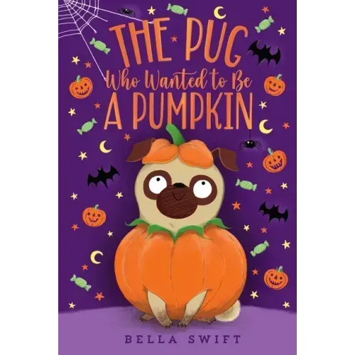 The Pug Who Wanted to Be a Pumpkin