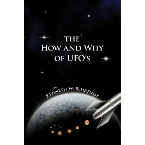 The How and Why of UFOs