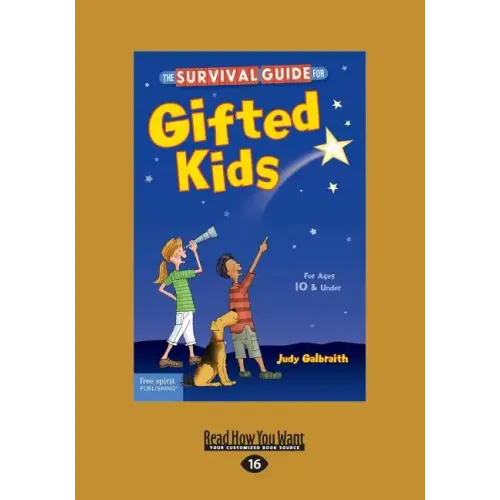 The Survival Guide for Gifted Kids: For Ages 10 & Under (Revised & Updated 3rd Edition) (Large Print 16pt)