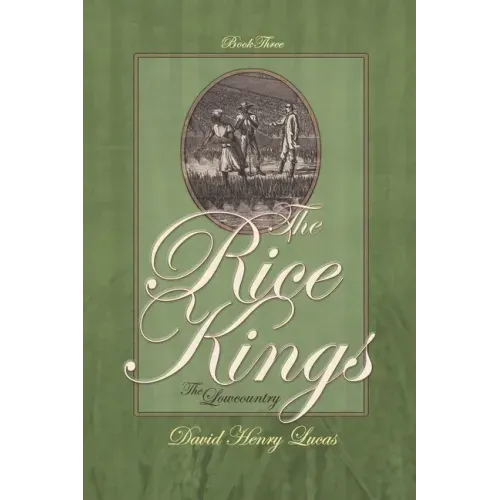 The Rice Kings, Book Three: The Lowcountry