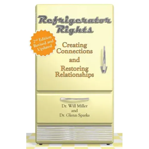 Refrigerator Rights: Creating Connection and Restoring Relationships,2nd edition