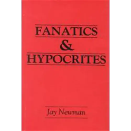 Fanatics and Hypocrites