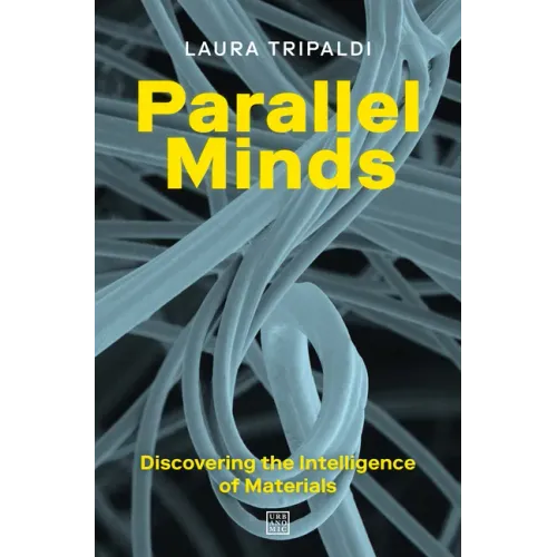 Parallel Minds: Discovering the Intelligence of Materials