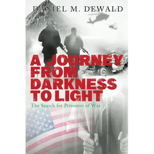 A Journey from Darkness to Light: The Search for Prisoners of War