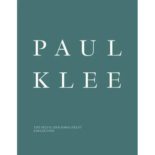 Paul Klee: The Sylvie and Jorge Helft Collection