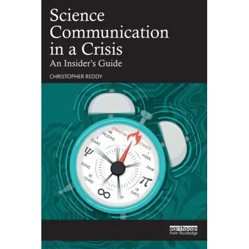 Science Communication in a Crisis: An Insider's Guide