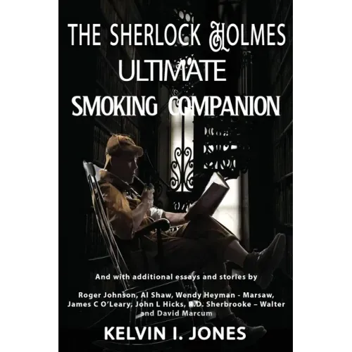 The Sherlock Holmes Ultimate Smoking Companion