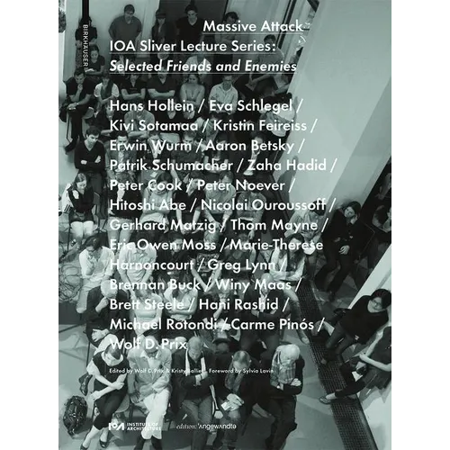 Massive Attack: Ioa Sliver Lecture Series: Selected Friends and Enemies
