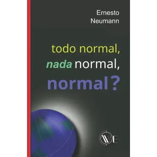 Todo Normal, NADA Normal, Normal?