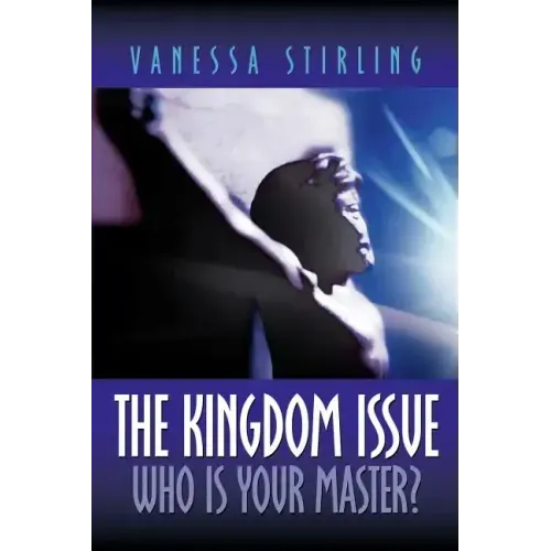 The Kingdom Issue-Who Is Your Master?