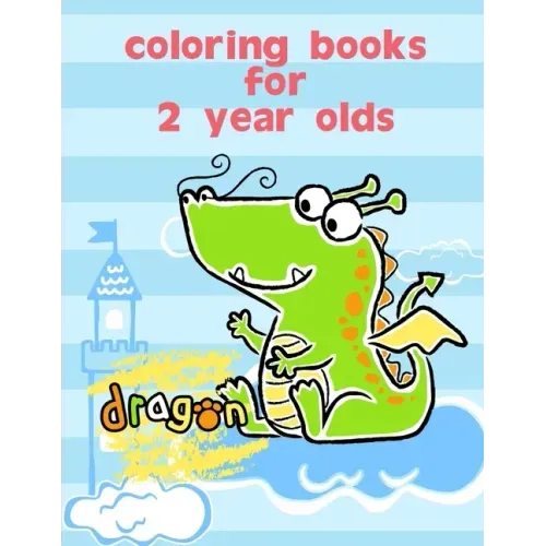 Coloring Books For 2 Year Olds: Fun and Cute Coloring Book for Children, Preschool, Kindergarten age 3-5
