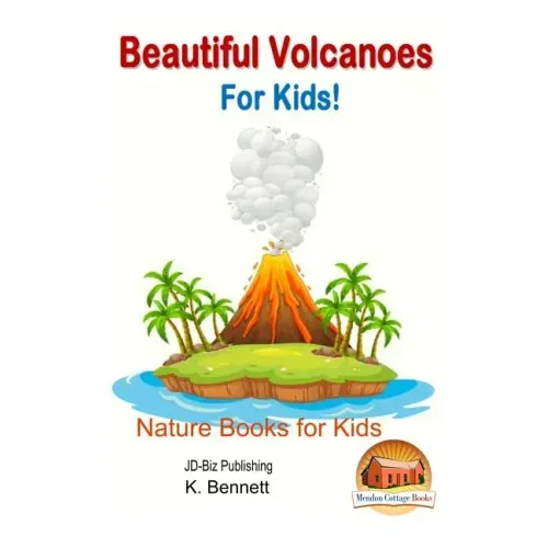 Beautiful Volcanoes For Kids!