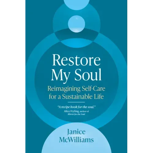 Restore My Soul: Reimagining Self-Care for a Sustainable Life