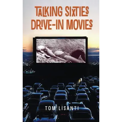 Talking Sixties Drive-In Movies (hardback)