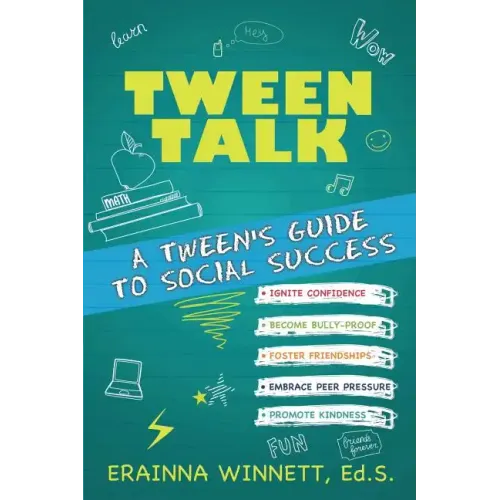 Tween Talk: A Tween's Guide to Social Success
