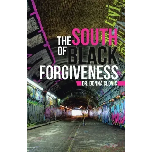 The South of Black Forgiveness