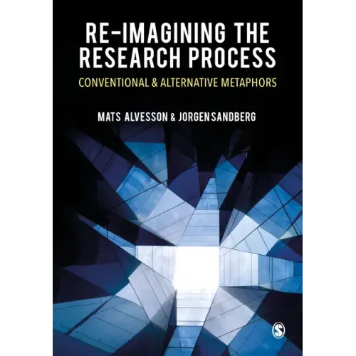 Re-Imagining the Research Process: Conventional and Alternative Metaphors