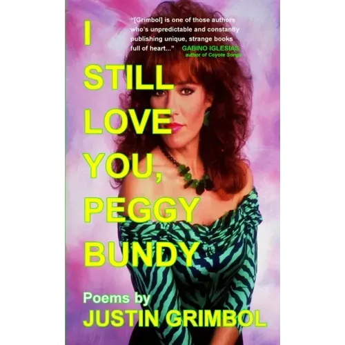 I Still Love You, Peggy Bundy: Poems