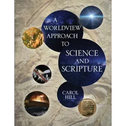 A Worldview Approach to Science and Scripture