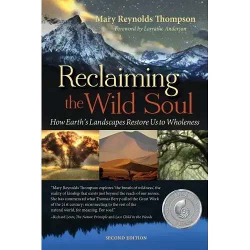 Reclaiming the Wild Soul: How Earth's Landscapes Restore Us to Wholeness