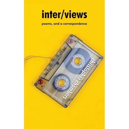 inter/views: poems, and a correspondence