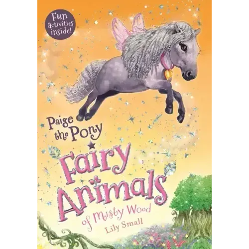 Paige the Pony: Fairy Animals of Misty Wood