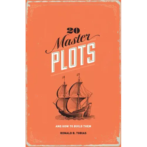 20 Master Plots: And How to Build Them