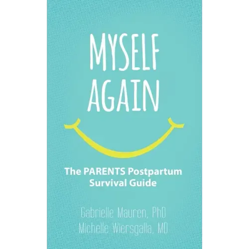 Myself Again: The PARENTS Postpartum Survival Guide